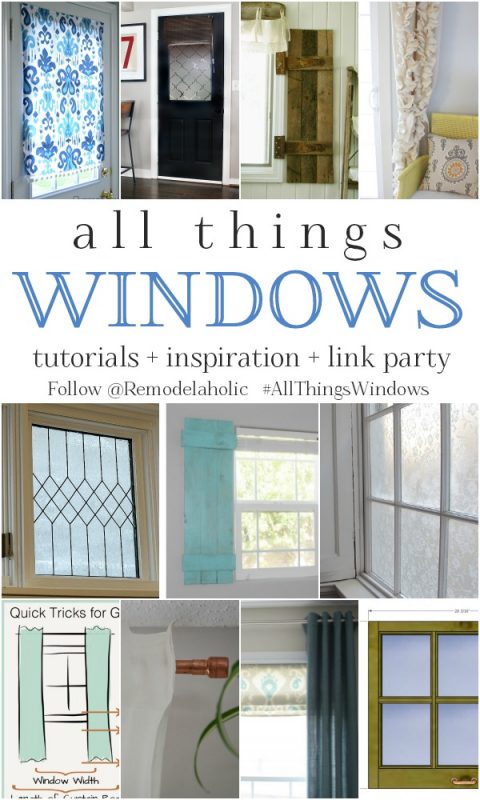 All Things Windows! Tutorials and inspiration on Remodelaholic.com --  #AllThingsWindows #DIY #linkparty