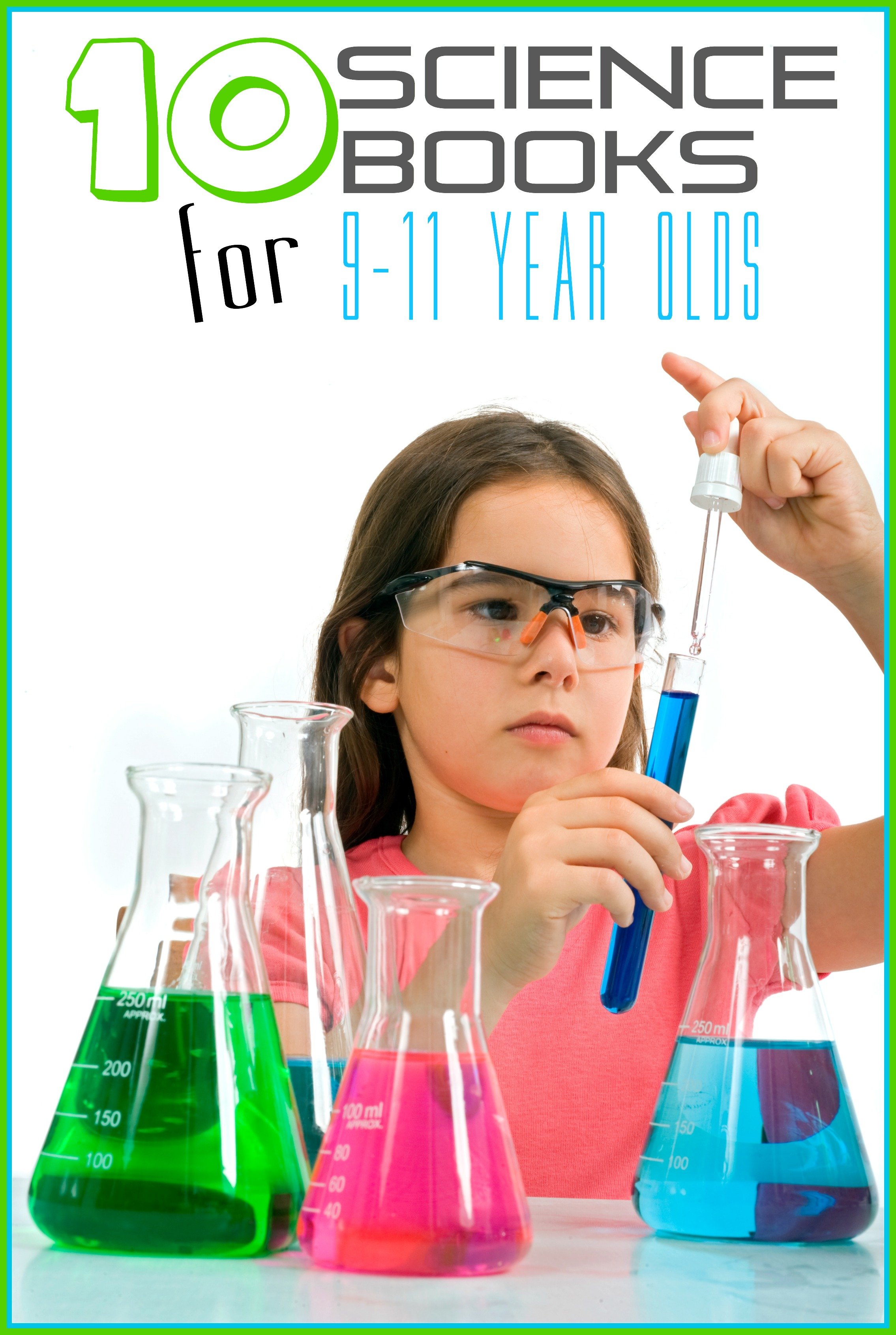 10 Science Books 9-11 Year Olds Will Love